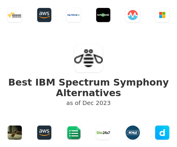 Best IBM Spectrum Symphony Alternatives