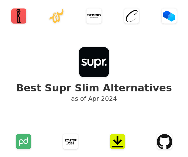 Best Supr Slim Alternatives