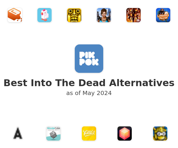 Best Into The Dead Alternatives