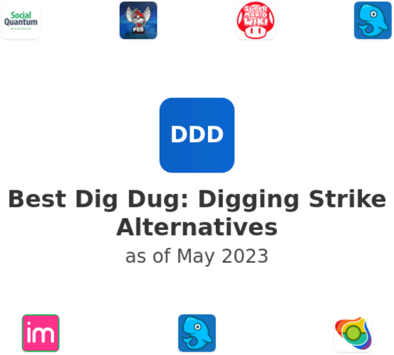 Best Dig Dug: Digging Strike Alternatives