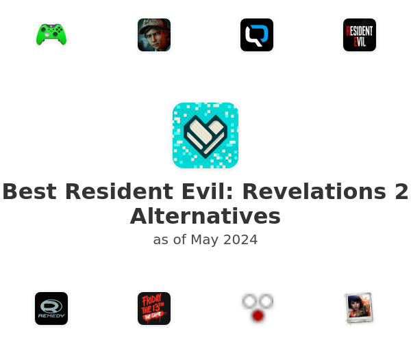 Best Resident Evil: Revelations 2 Alternatives
