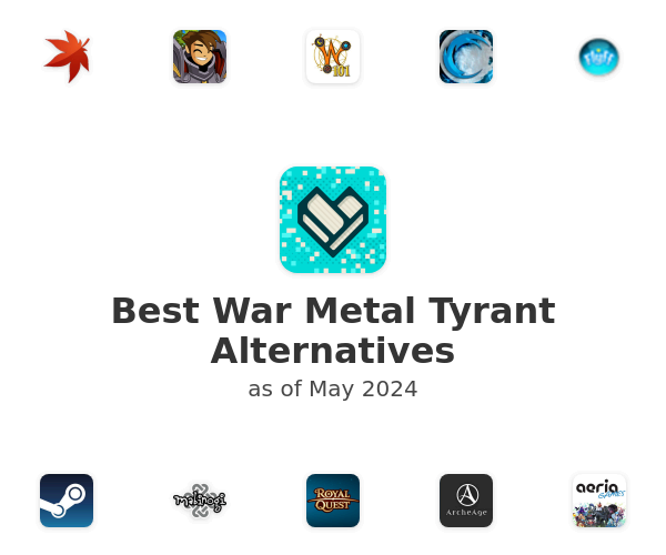 Best War Metal Tyrant Alternatives