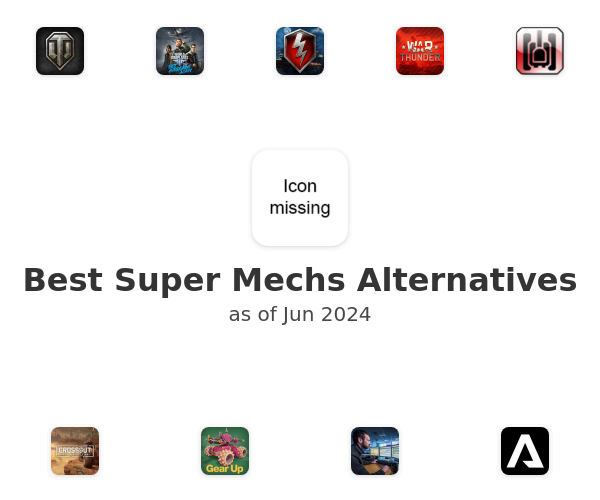 Best Super Mechs Alternatives