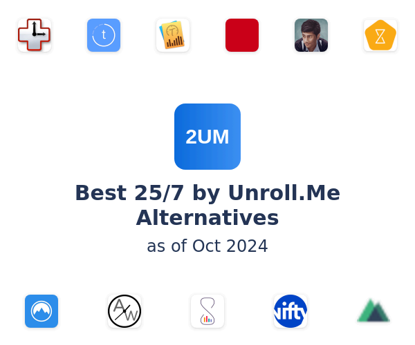 Best 25/7 by Unroll.Me Alternatives