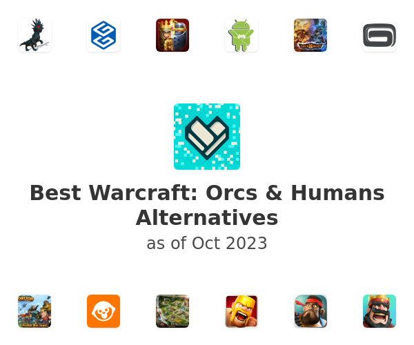 Best Warcraft: Orcs & Humans Alternatives