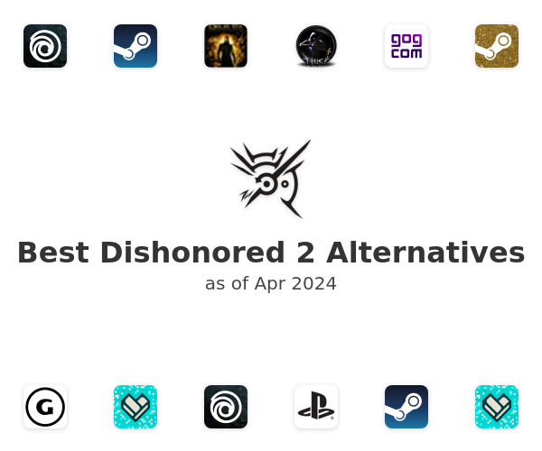 Best Dishonored 2 Alternatives