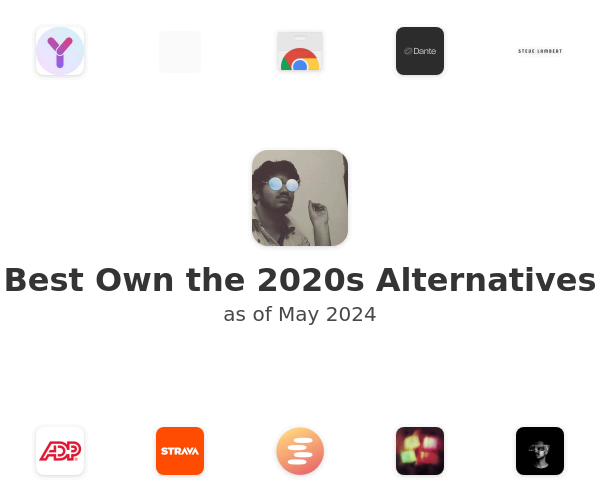 Best Own the 2020s Alternatives