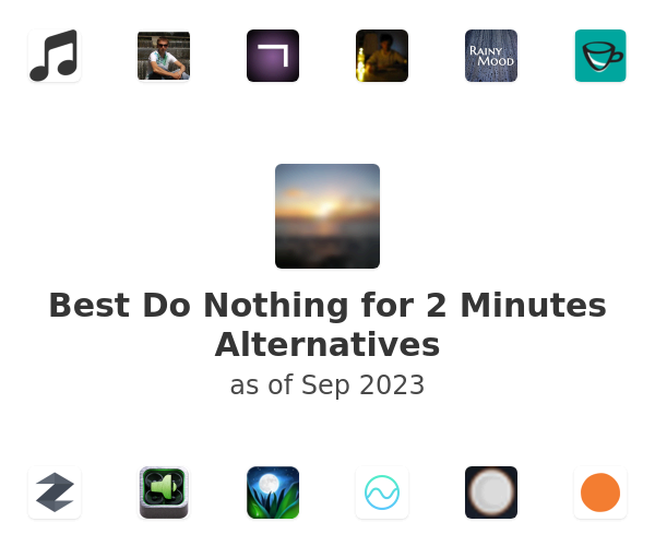 Best Do Nothing for 2 Minutes Alternatives