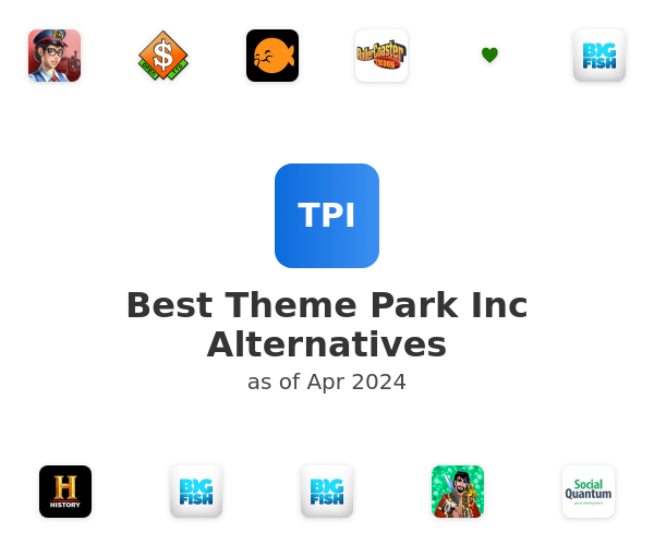 Best Theme Park Inc Alternatives