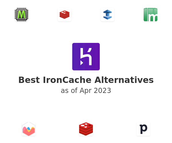 Best IronCache Alternatives