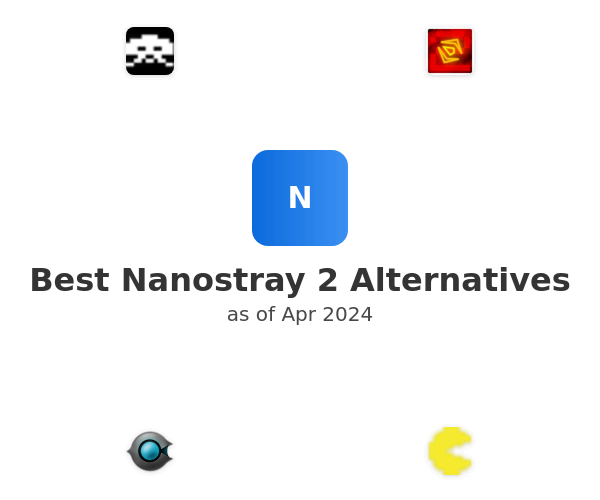 Best Nanostray 2 Alternatives