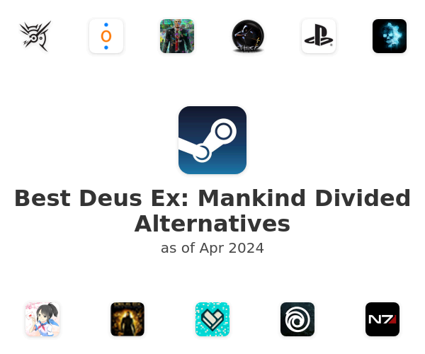 Best Deus Ex: Mankind Divided Alternatives