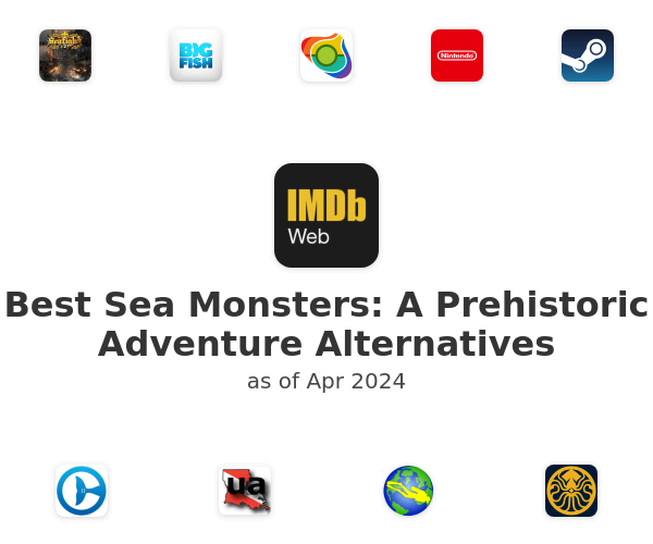 Best Sea Monsters: A Prehistoric Adventure Alternatives