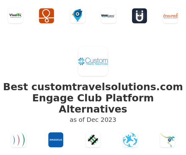 Best customtravelsolutions.com Engage Club Platform Alternatives