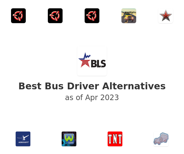 Best Bus Driver Alternatives