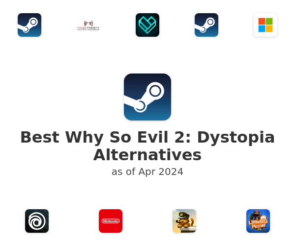 Best Why So Evil 2: Dystopia Alternatives