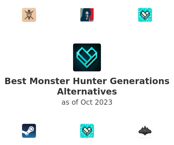 Best Monster Hunter Generations Alternatives