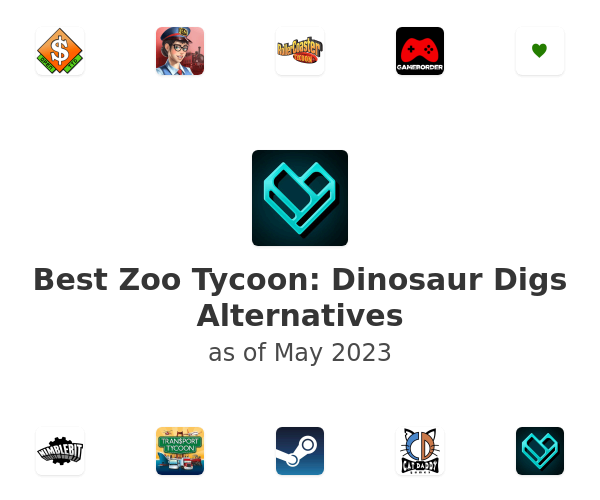 Best Zoo Tycoon: Dinosaur Digs Alternatives