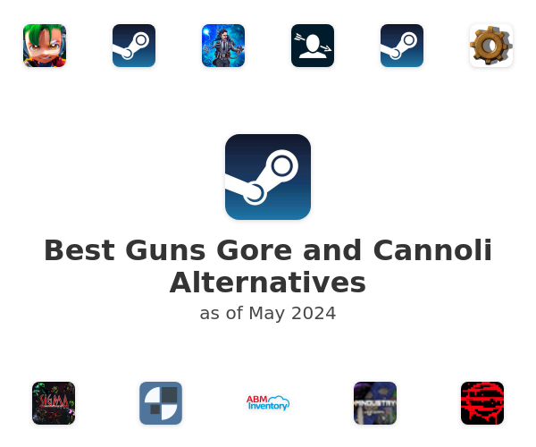 Best Guns Gore and Cannoli Alternatives