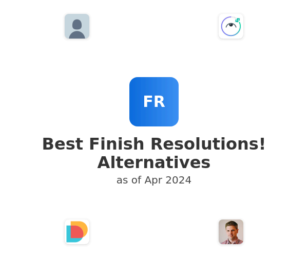 Best Finish Resolutions! Alternatives