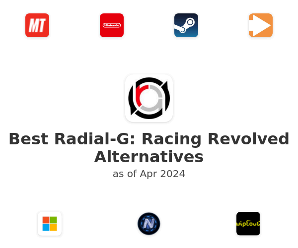 Best Radial-G: Racing Revolved Alternatives