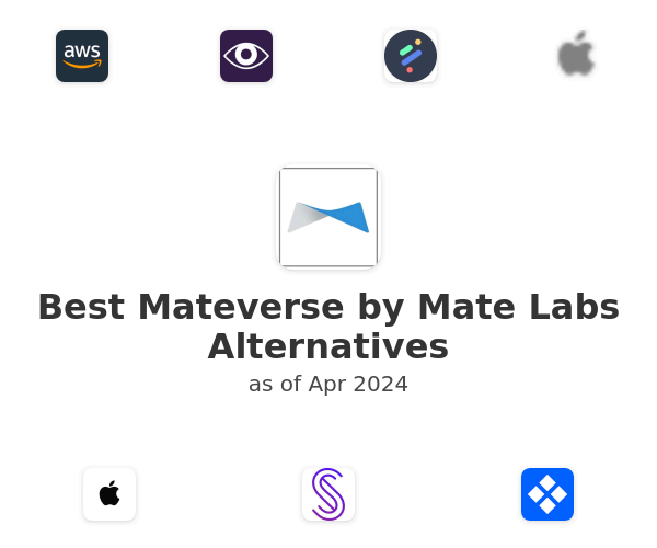 Best Mateverse by Mate Labs Alternatives