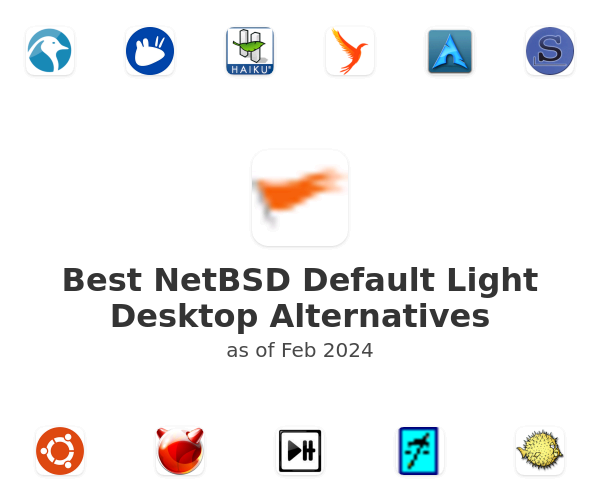 Best NetBSD Default Light Desktop Alternatives