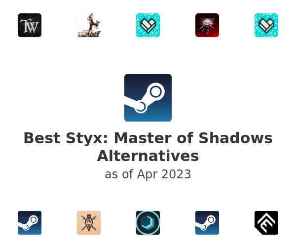 Best Styx: Master of Shadows Alternatives
