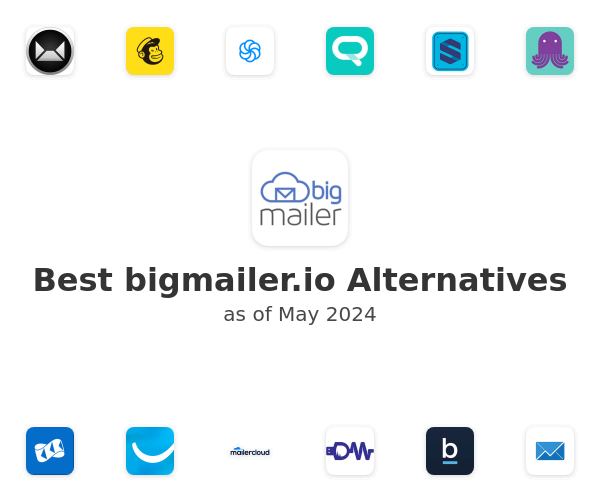 Best bigmailer.io Alternatives