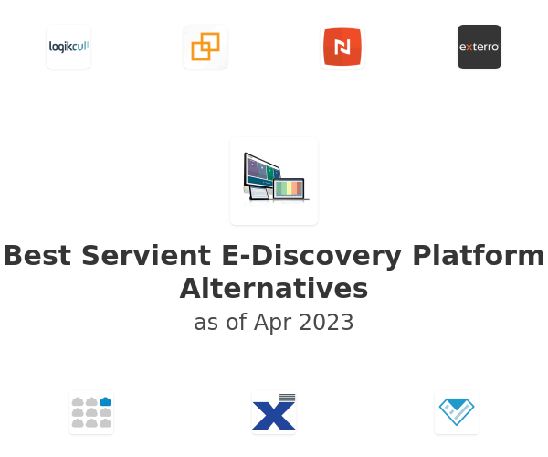 Best Servient E-Discovery Platform Alternatives