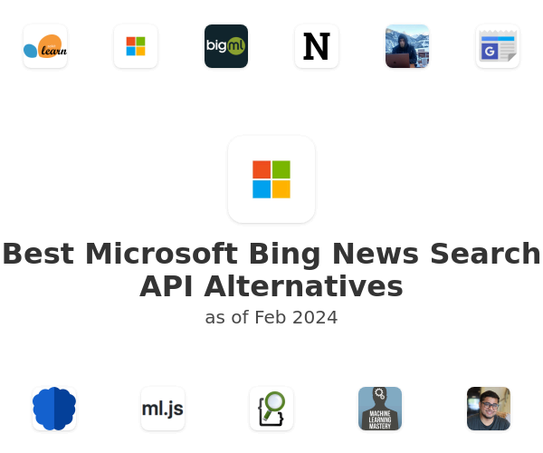 Best Microsoft Bing News Search API Alternatives