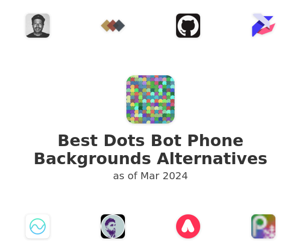 Best Dots Bot Phone Backgrounds Alternatives