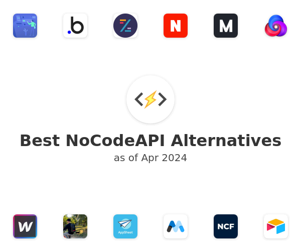 Best NoCodeAPI Alternatives
