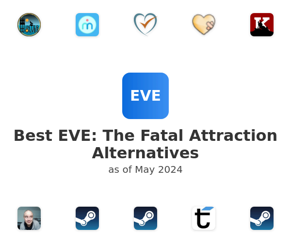 Best EVE: The Fatal Attraction Alternatives