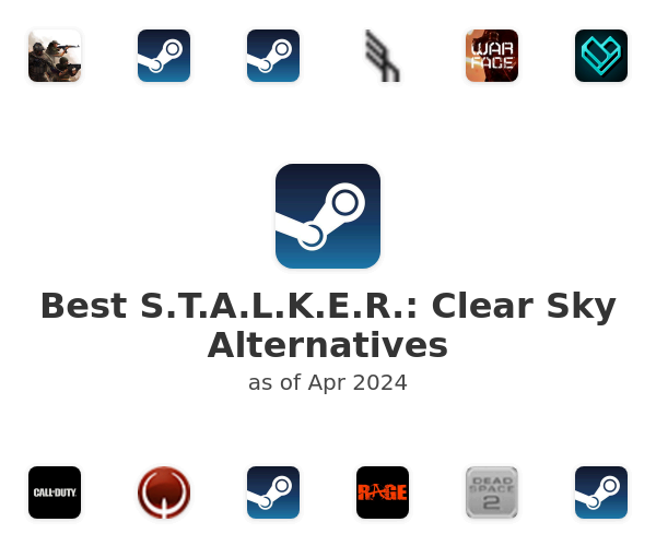 Best S.T.A.L.K.E.R.: Clear Sky Alternatives