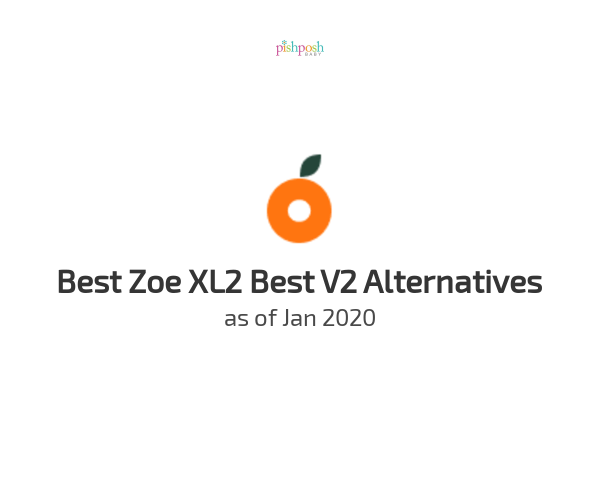 Best Zoe XL2 Best V2 Alternatives