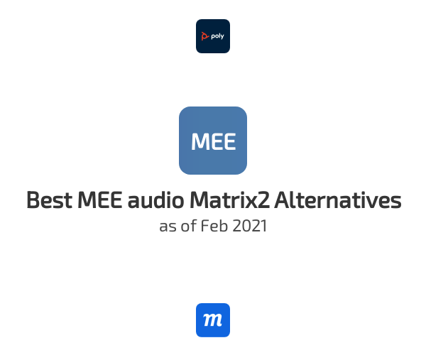 Best MEE audio Matrix2 Alternatives