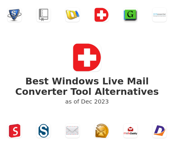 Best Windows Live Mail Converter Tool Alternatives