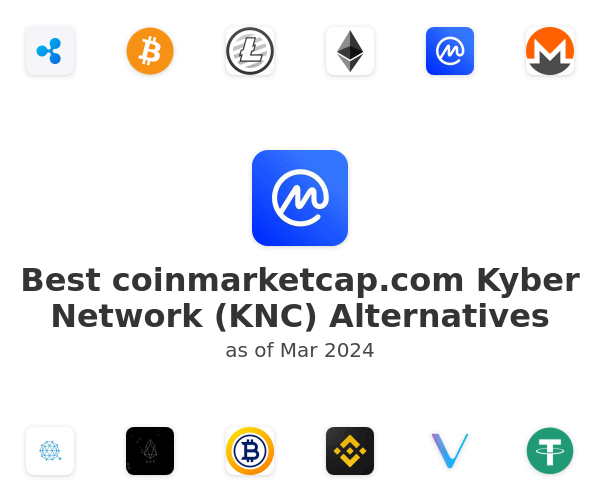 Best coinmarketcap.com Kyber Network (KNC) Alternatives