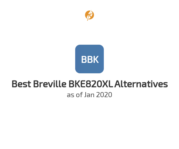 Best Breville BKE820XL Alternatives