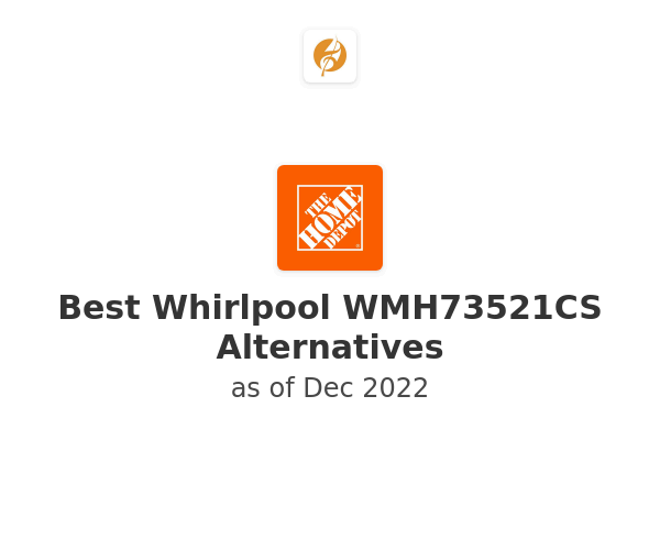 Best Whirlpool WMH73521CS Alternatives