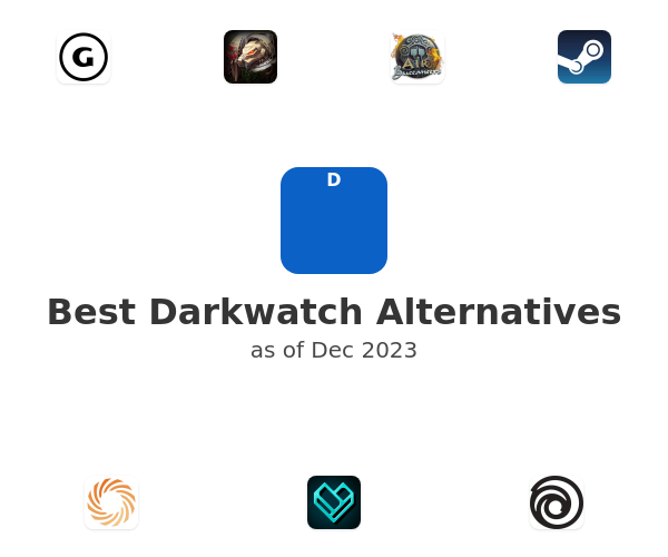 Best Darkwatch Alternatives