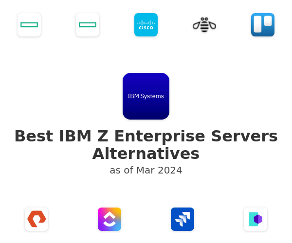Best IBM Z Enterprise Servers Alternatives