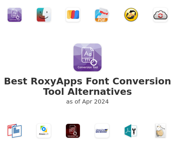 Best RoxyApps Font Conversion Tool Alternatives