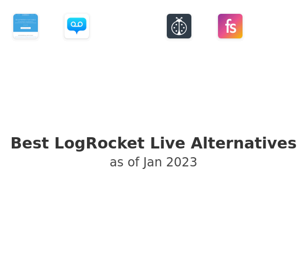 Best LogRocket Live Alternatives