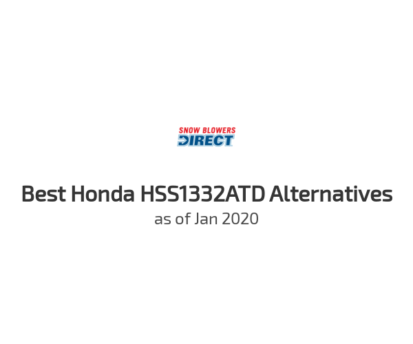 Best Honda HSS1332ATD Alternatives