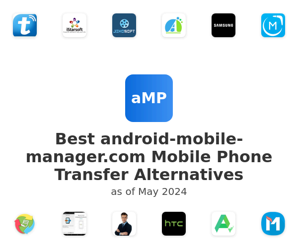Best android-mobile-manager.com Mobile Phone Transfer Alternatives