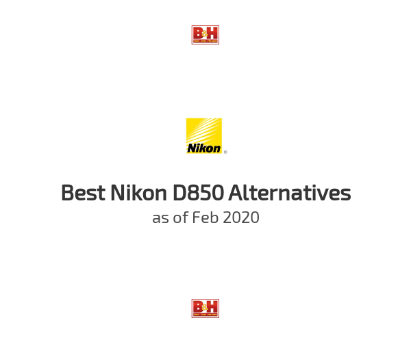 Best Nikon D850 Alternatives