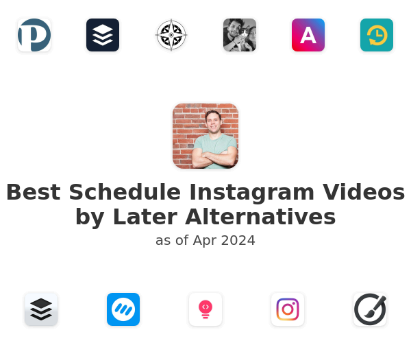 Best Schedule Instagram Videos by Later Alternatives
