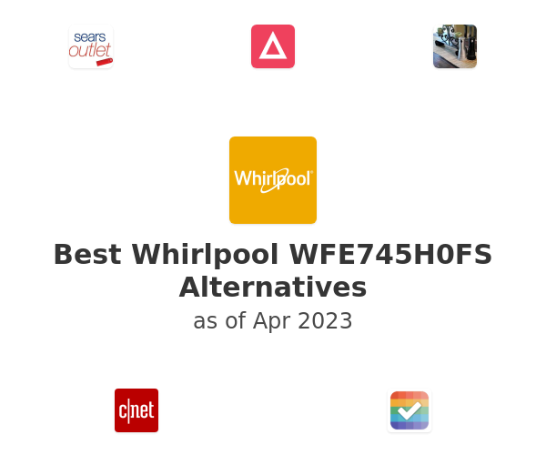 Best Whirlpool WFE745H0FS Alternatives